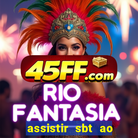 assistir sbt ao vivo sp